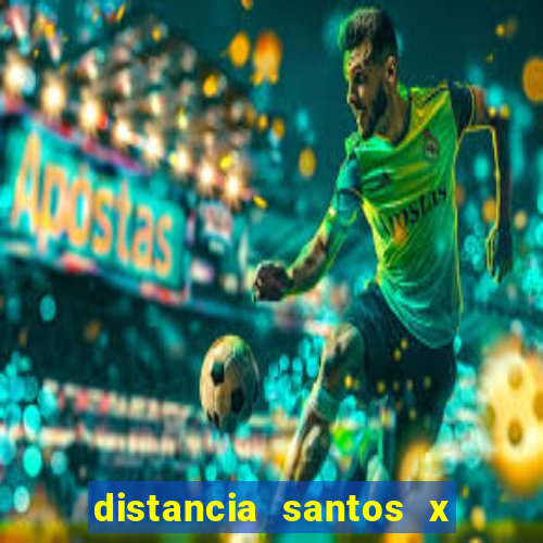 distancia santos x rio de janeiro